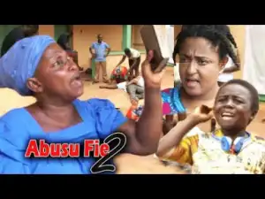 Abusu Fie 2 - Latest Ghanian Asante Akan Twi Movies 2017